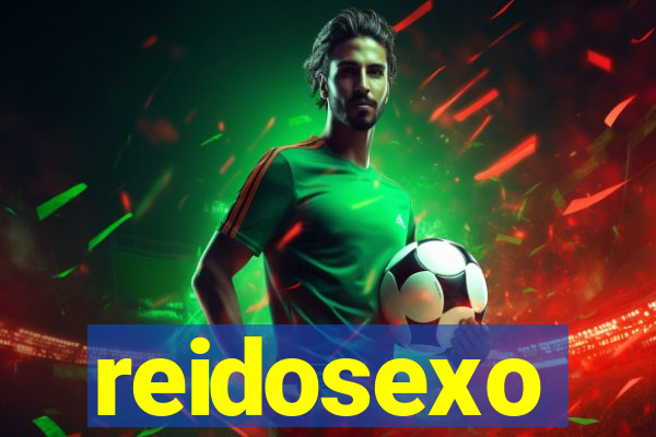 reidosexo