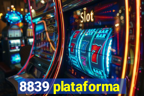 8839 plataforma