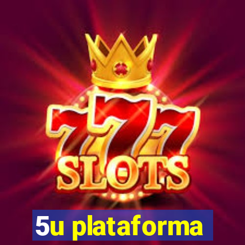 5u plataforma