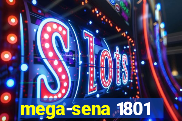 mega-sena 1801