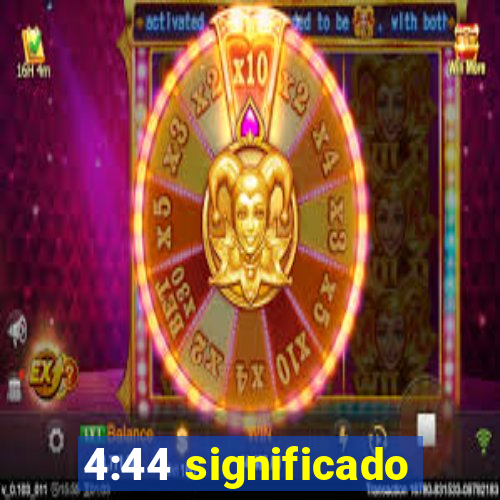 4:44 significado
