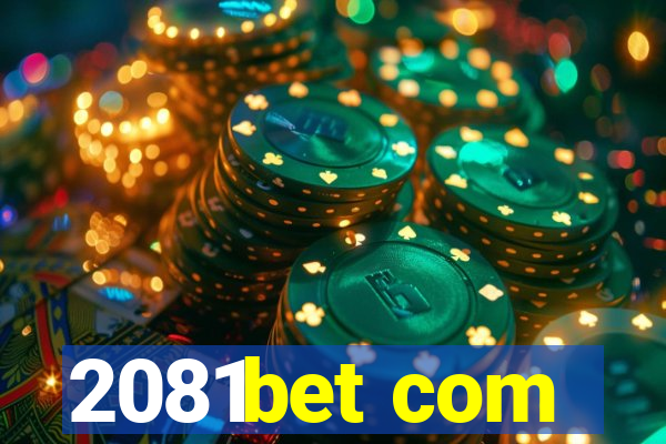 2081bet com