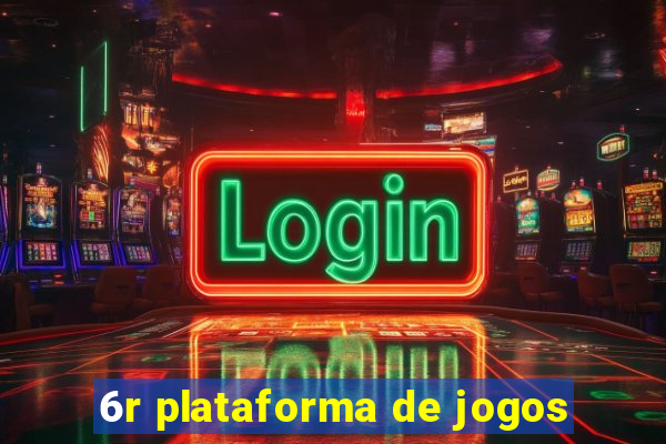 6r plataforma de jogos