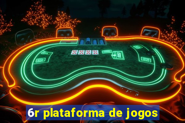 6r plataforma de jogos