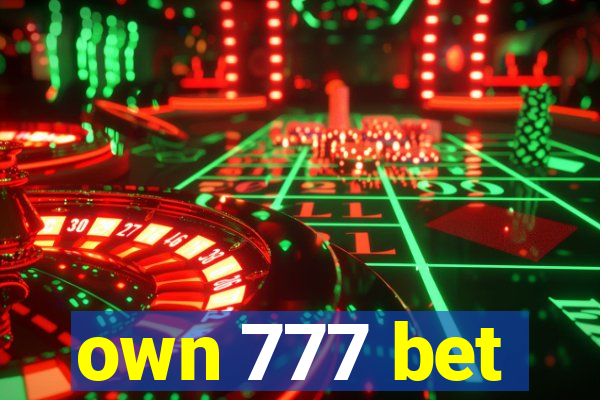 own 777 bet