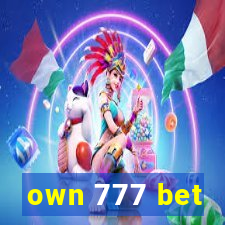 own 777 bet