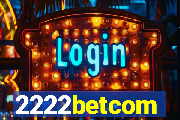 2222betcom