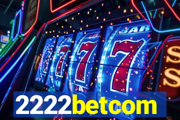 2222betcom