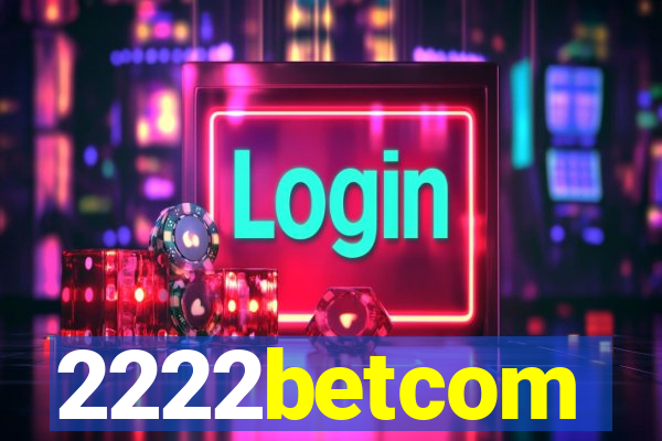 2222betcom
