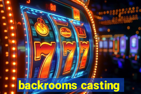 backrooms casting