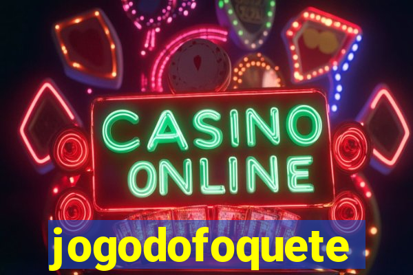 jogodofoquete