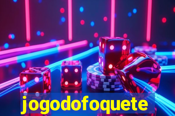 jogodofoquete