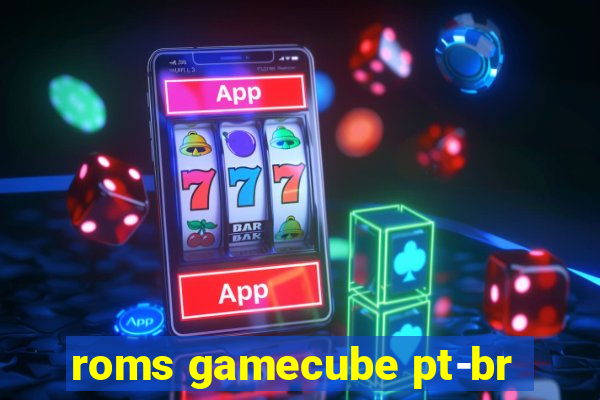 roms gamecube pt-br
