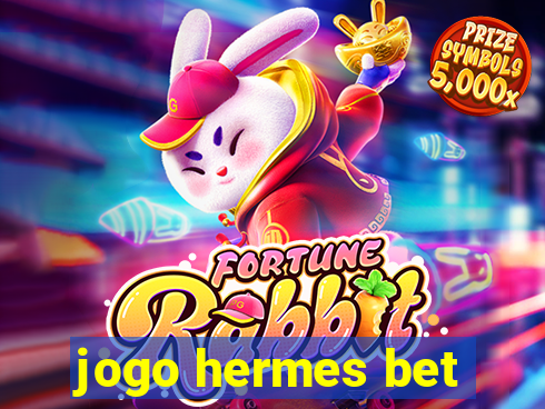 jogo hermes bet
