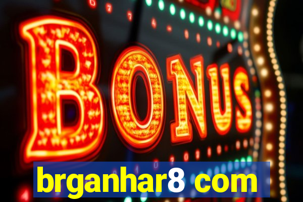 brganhar8 com