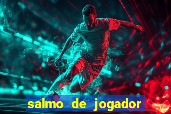 salmo de jogador de futebol