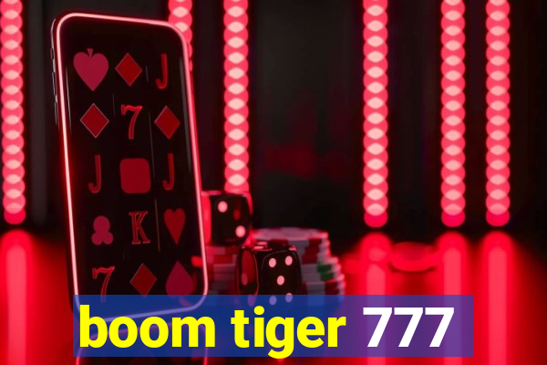 boom tiger 777