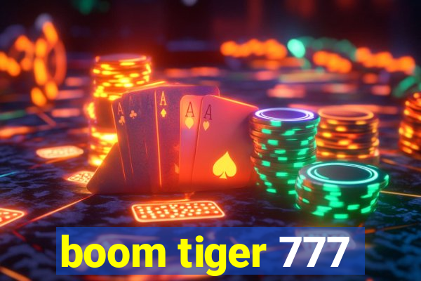 boom tiger 777