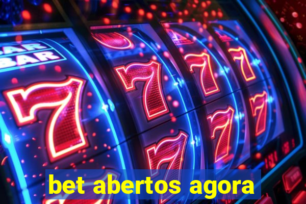 bet abertos agora