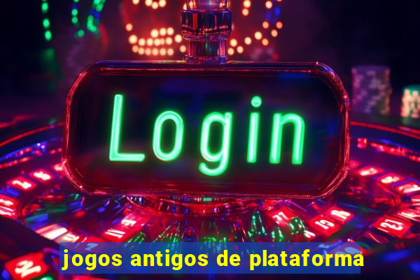 jogos antigos de plataforma