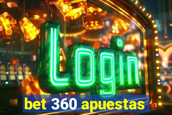 bet 360 apuestas