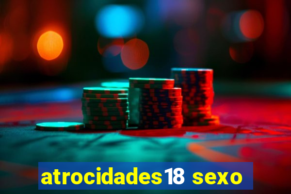 atrocidades18 sexo