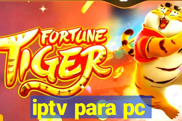 iptv para pc