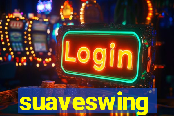 suaveswing