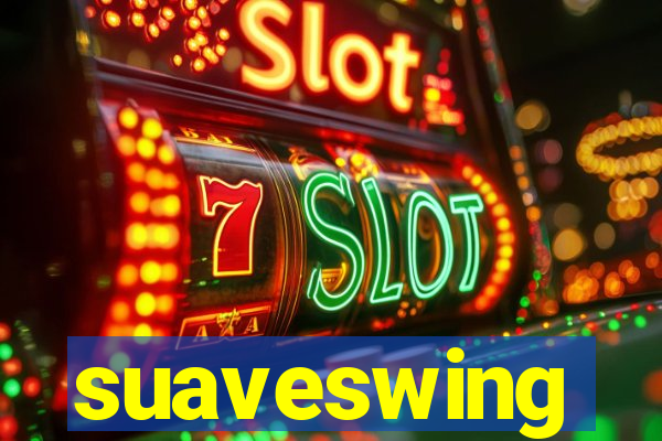 suaveswing