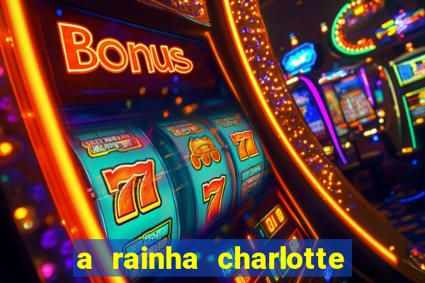 a rainha charlotte era negra