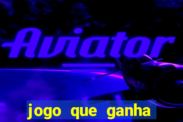 jogo que ganha dinheiro de verdade no pix na hora