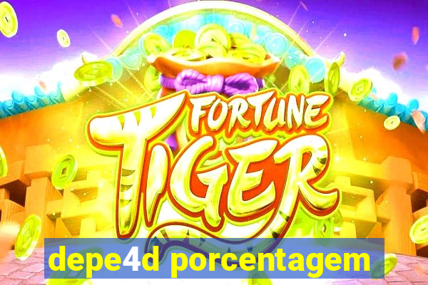 depe4d porcentagem