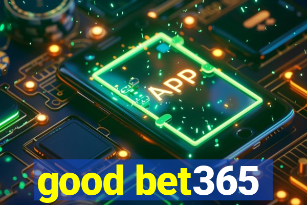 good bet365
