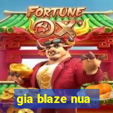 gia blaze nua