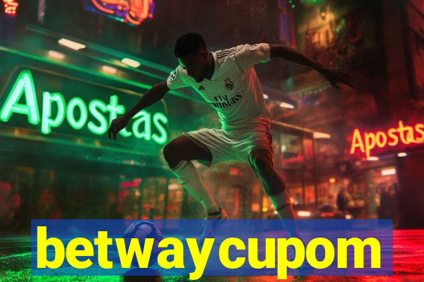 betwaycupom