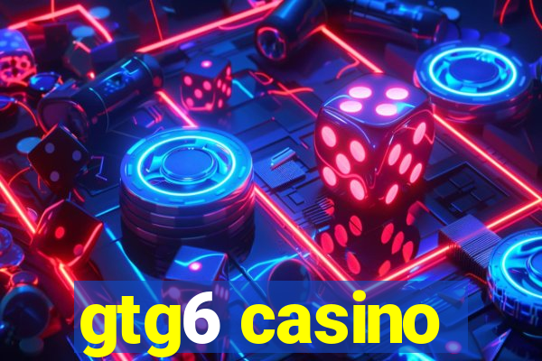 gtg6 casino