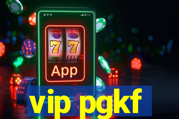 vip pgkf