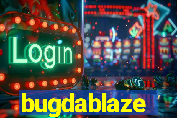 bugdablaze
