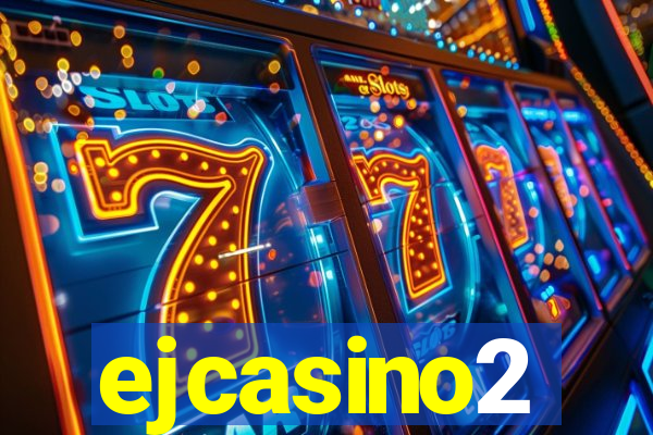 ejcasino2