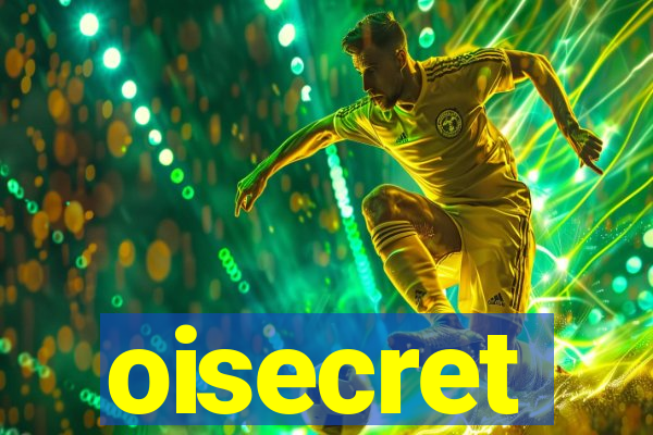 oisecret