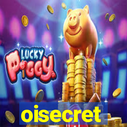 oisecret