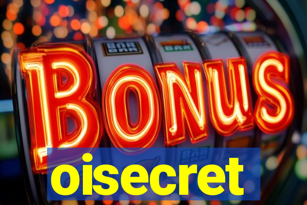 oisecret
