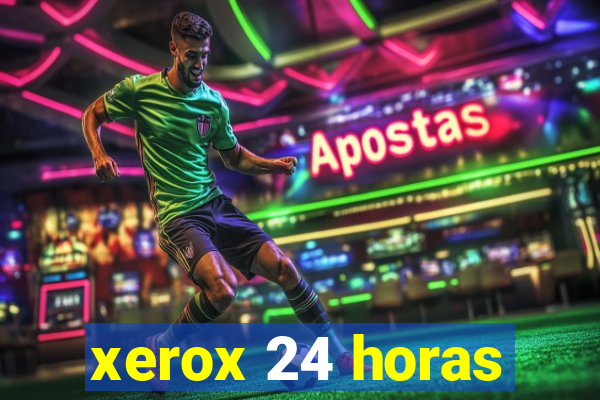 xerox 24 horas
