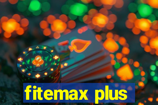 fitemax plus