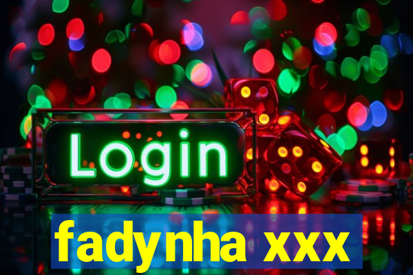 fadynha xxx