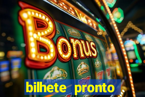 bilhete pronto jogos de hoje