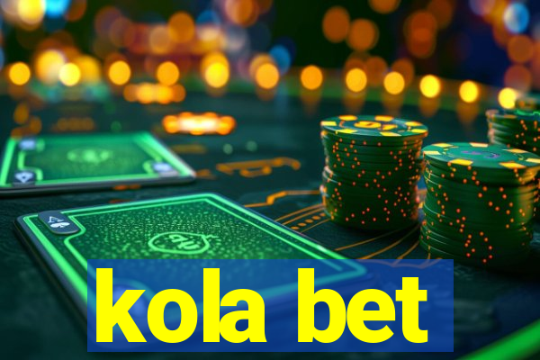 kola bet