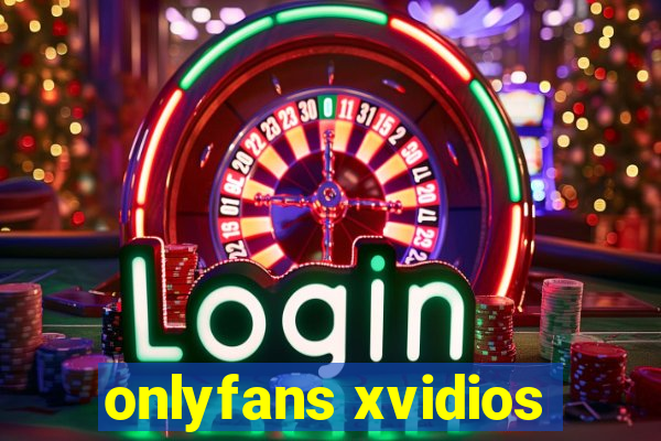 onlyfans xvidios