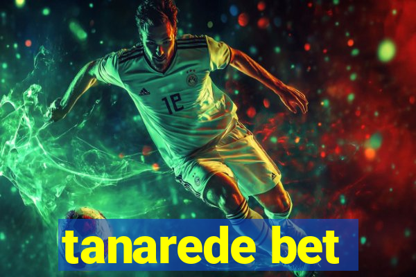 tanarede bet