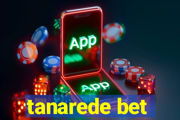 tanarede bet
